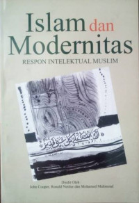 Image of Islam dan Modernitas; Respon Intelektual Muslim