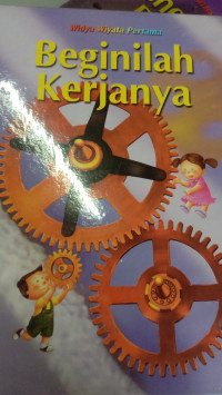 Image of Widya Wiyata Pertama - Sains - Seri 16 - Beginilah Kerjanya